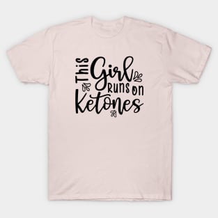 This Girl Runs On Ketones Fitness Keto T-Shirt